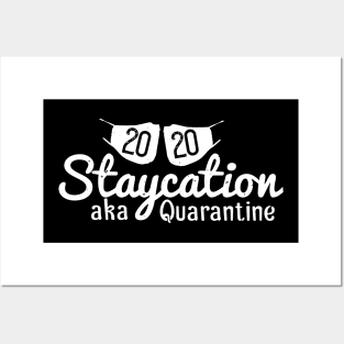 2020 Staycation Aka Quarantine Posters and Art